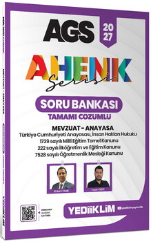 Yediiklim 2027 AGS Ahenk Serisi Mevzuat Anayasa Tamamı Çözümlü Soru Bankası